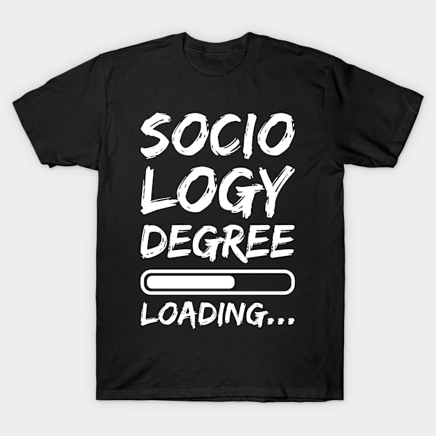 Sociology Degree Loading T-Shirt by cecatto1994